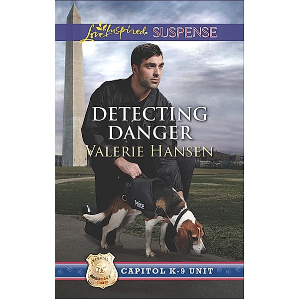 Detecting Danger / Capitol K-9 Unit Bd.5, Valerie Hansen