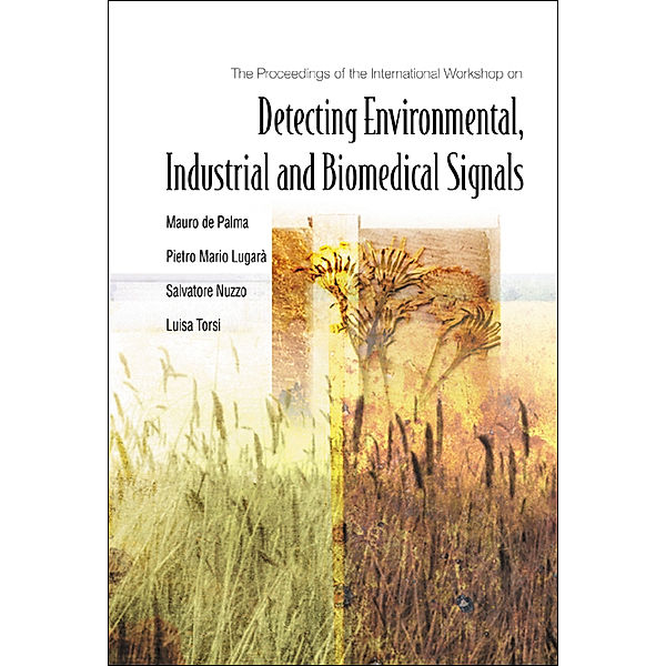 Detecting Environmental, Industrial And Biomedical Signals - Proceedings Of The International Workshop