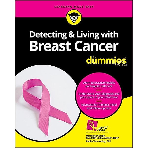 Detecting & Living with Breast Cancer For Dummies, Marshalee George, Kimlin Tam Ashing