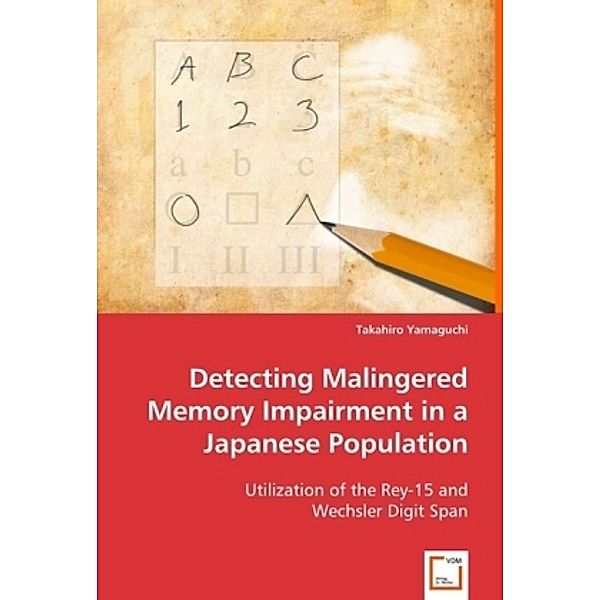 Detecting Malingered Memory Impairment in a Japanese Population, Takahiro Yamaguchi