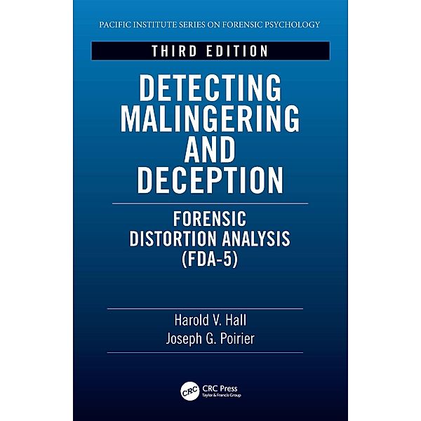 Detecting Malingering and Deception, Harold V. Hall, Joseph Poirier