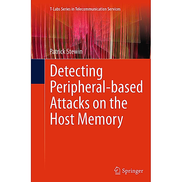 Detecting Peripheral-based Attacks on the Host Memory, Patrick Stewin