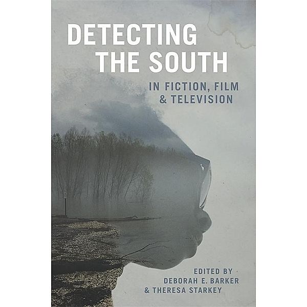 Detecting the South in Fiction, Film, and Television