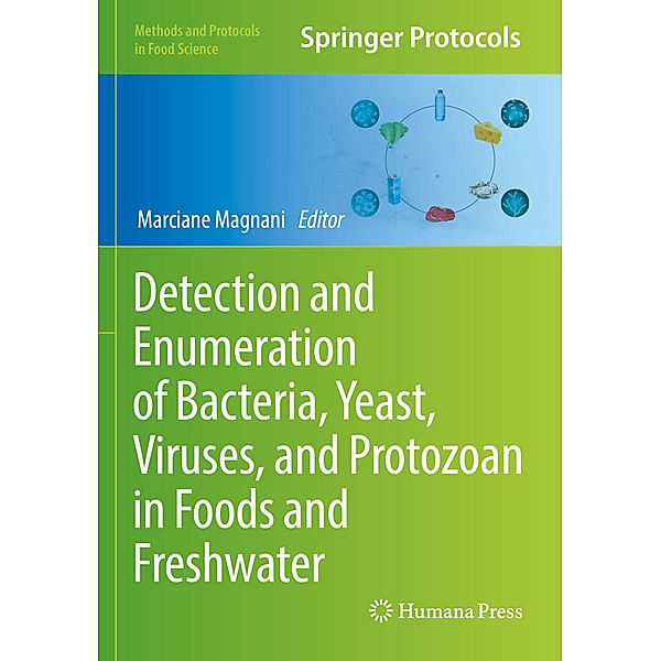 Detection and Enumeration of Bacteria, Yeast, Viruses, and Protozoan in Foods and Freshwater