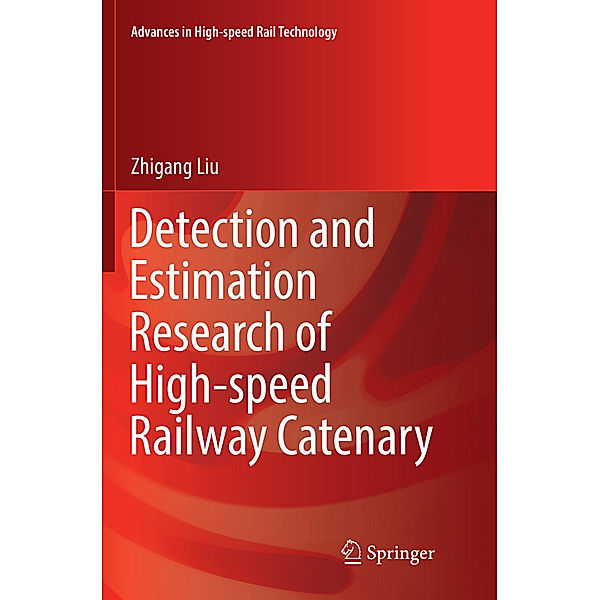 Detection and Estimation Research of High-speed Railway Catenary, Zhigang Liu