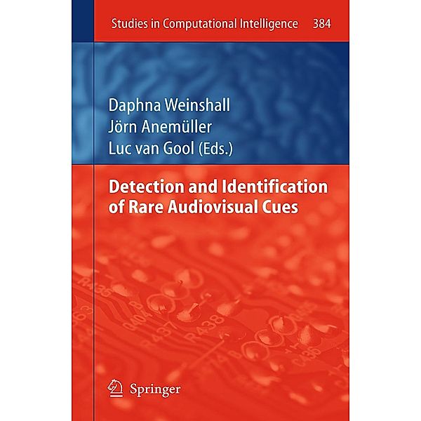 Detection and Identification of Rare Audio-visual Cues / Studies in Computational Intelligence Bd.384