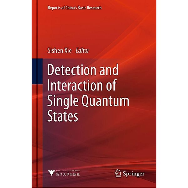 Detection and Interaction of Single Quantum States / Reports of China's Basic Research