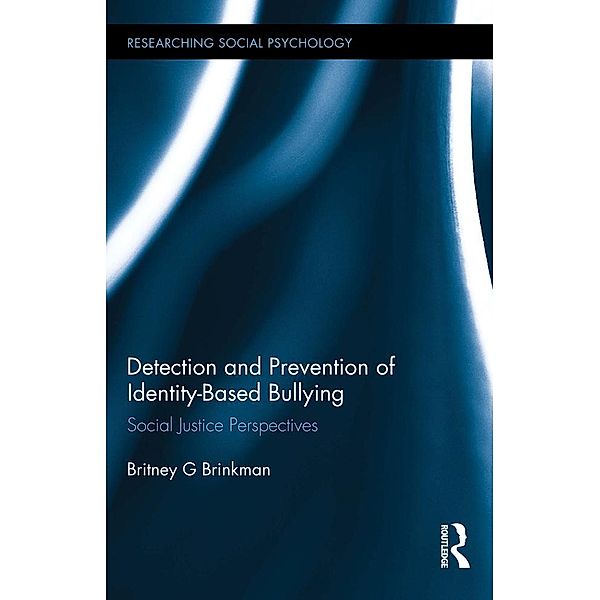 Detection and Prevention of Identity-Based Bullying, Britney G Brinkman