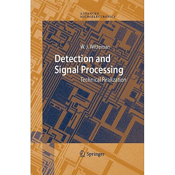 Detection and Signal Processing / Springer Series in Advanced Microelectronics Bd.22, Wilhelmus Jacobus Witteman