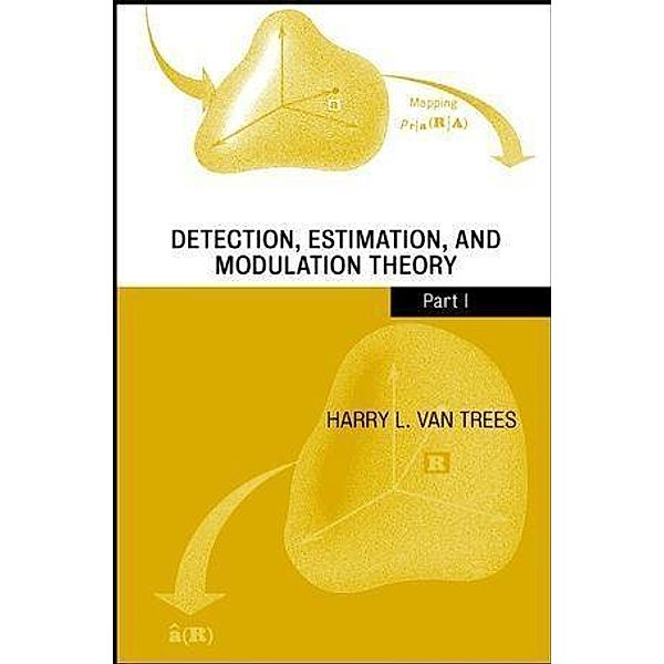 Detection, Estimation, and Modulation Theory, Part I, Harry L. van Trees