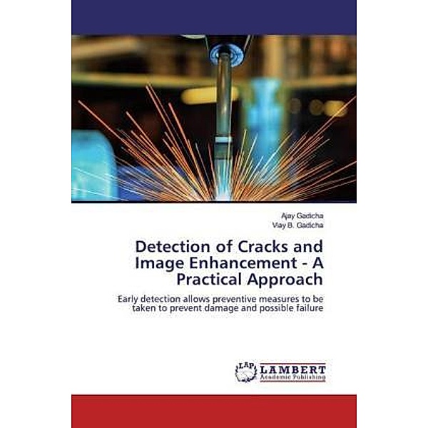 Detection of Cracks and Image Enhancement - A Practical Approach, Ajay Gadicha, Viay B. Gadicha