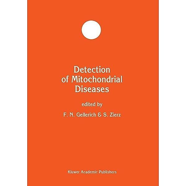 Detection of Mitochondrial Diseases / Developments in Molecular and Cellular Biochemistry Bd.21