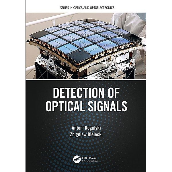 Detection of Optical Signals, Antoni Rogalski, Zbigniew Bielecki