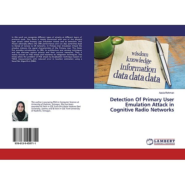 Detection Of Primary User Emulation Attack in Cognitive Radio Networks, Aasia Rehman