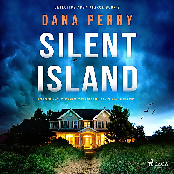 Detective Abby Pearce - 2 - Silent Island, Dana Perry