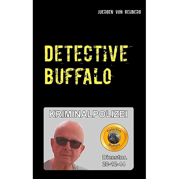 Detective Buffalo, Juergen von Rehberg