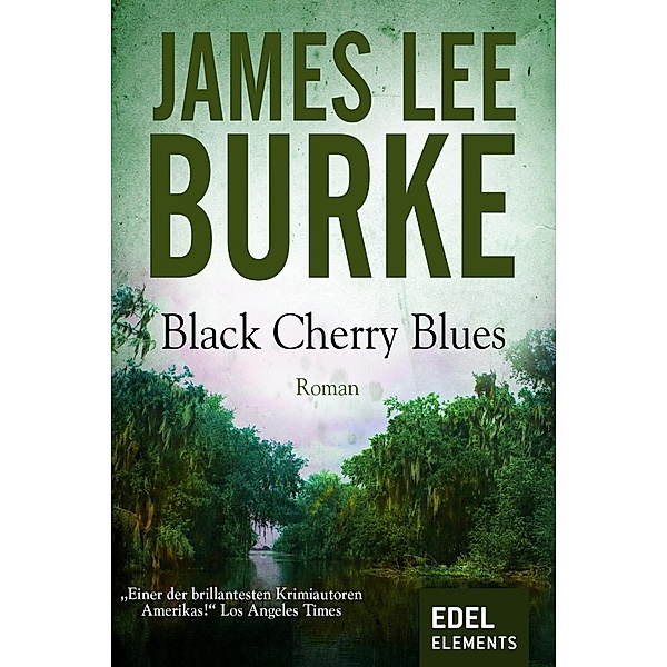 Detective Dave Robicheaux: 3 Black Cherry Blues, James Lee Burke