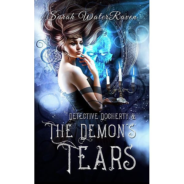 Detective Docherty and the Demon's Tears / Detective Docherty, Sarah Waterraven