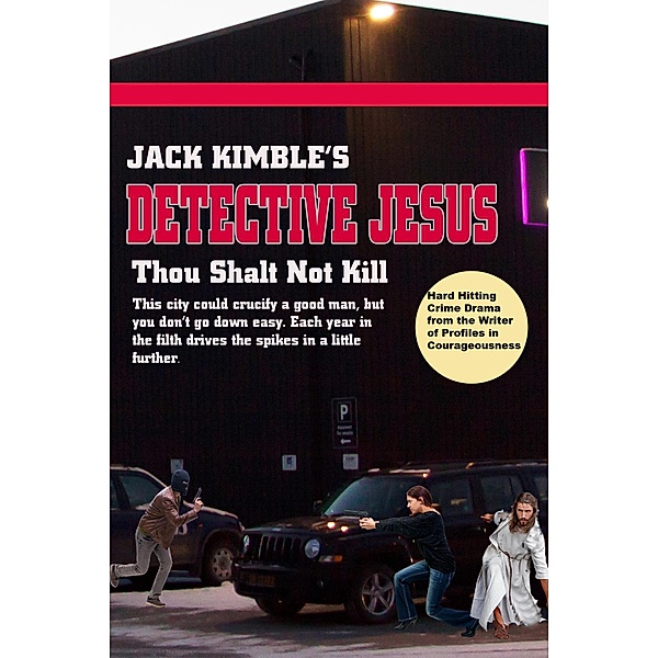 Detective Jesus #1: Thou Shalt Not Kill, Jack Kimble