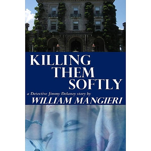 Detective Jimmy Delaney: Killing Them Softly, William Mangieri