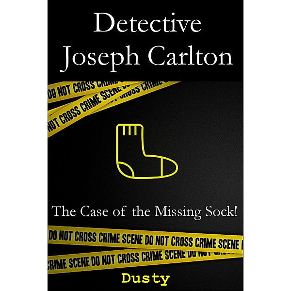 Detective Joseph Carlton: The Case of the Missing Sock!, Dusty