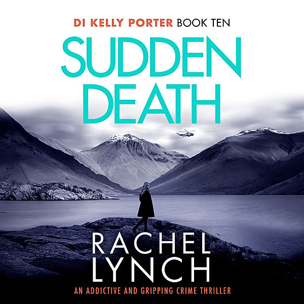 Detective Kelly Porter - 10 - Sudden Death, Rachel Lynch
