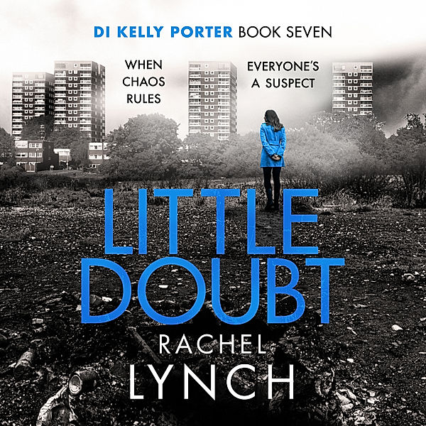 Detective Kelly Porter - 7 - Little Doubt, Rachel Lynch