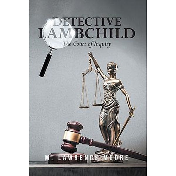 Detective Lambchild / Matthew L. Moore, M. Lawrence Moore
