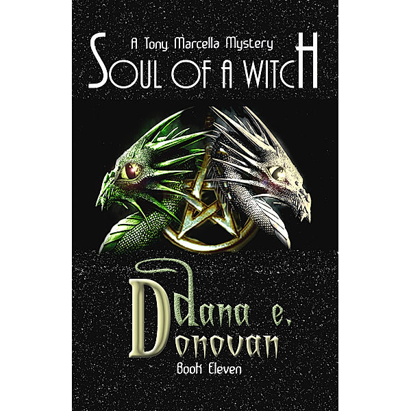 Detective Marcella Witch’s Series: Soul of a Witch (Paranormal Detective Mystery series, book 11), Dana E. Donovan
