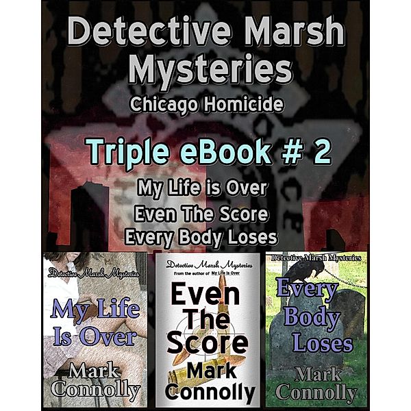 Detective Marsh Mysteries: Detective Marsh Mysteries Triple ebook # 2, Mark Connolly