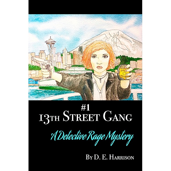 Detective Rage Mysteries: 13th Street Gang, D. E. Harrison