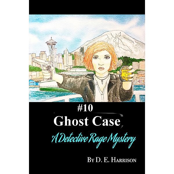 Detective Rage Mysteries: Ghost Case, D. E. Harrison