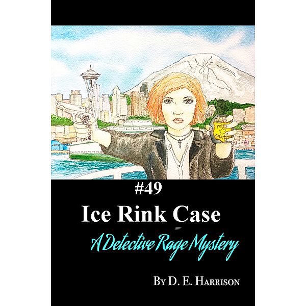 Detective Rage Mysteries: Ice Rink Case, D. E. Harrison