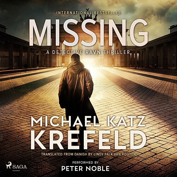 Detective Ravn Thrillers - 2 - Missing: A Detective Ravn thriller, Michael Katz Krefeld