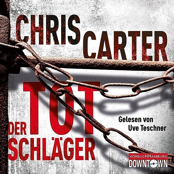 Detective Robert Hunter - 5 - Der Totschläger, Chris Carter