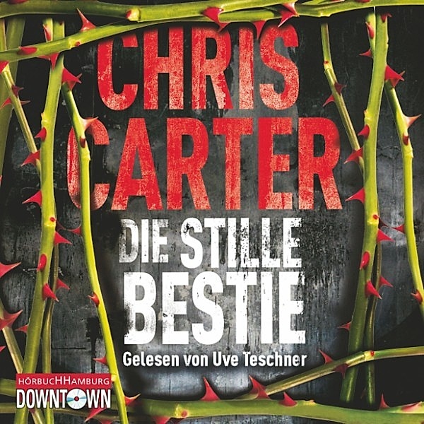 Detective Robert Hunter - 6 - Die stille Bestie, Chris Carter