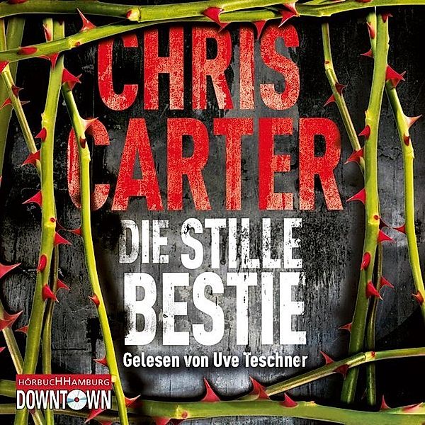 Detective Robert Hunter - 6 - Die stille Bestie, Chris Carter
