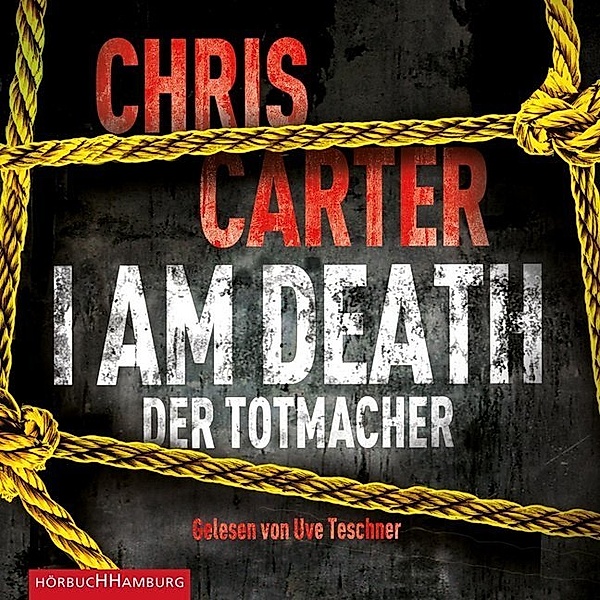 Detective Robert Hunter - 7 - I Am Death. Der Totmacher, Chris Carter