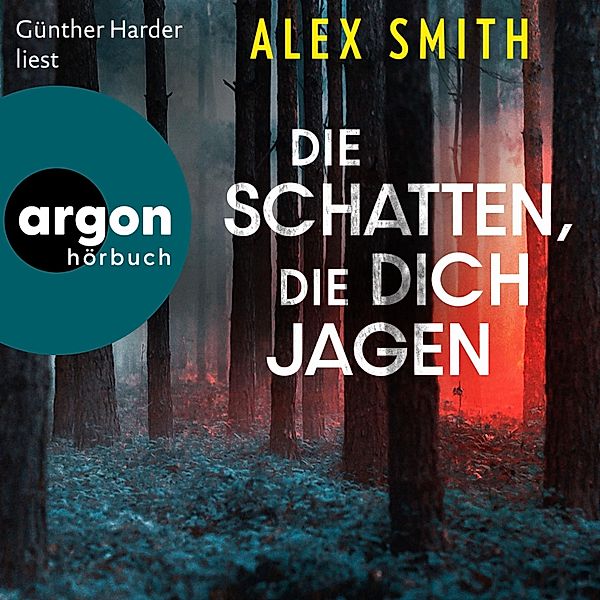 Detective Robert Kett - 2 - Die Schatten, die dich jagen, Alex Smith