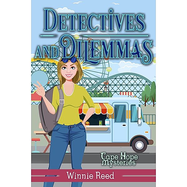 Detectives and Dilemmas (Cape Hope Mysteries, #6) / Cape Hope Mysteries, Winnie Reed