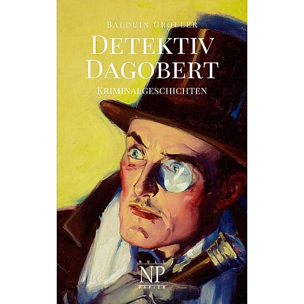 Detektiv Dagobert, Balduin Groller