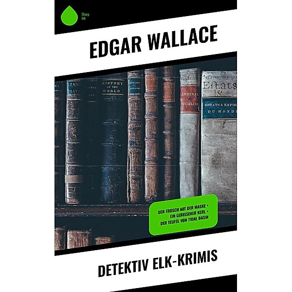 Detektiv Elk-Krimis, Edgar Wallace