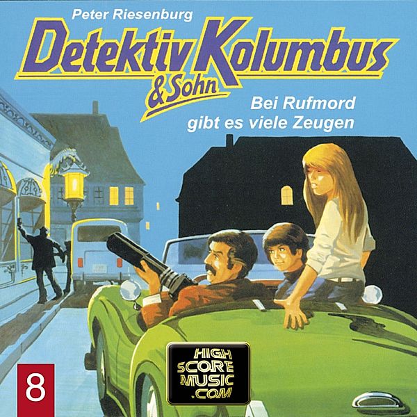 Detektiv Kolumbus & Sohn - 8 - Bei Rufmord gibt es viele Zeugen, Peter Riesenburg