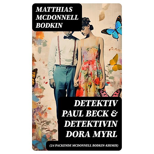 Detektiv Paul Beck & Detektivin Dora Myrl (24 packende McDonnell Bodkin-Krimis), Matthias McDonnell Bodkin