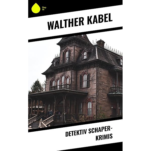 Detektiv Schaper-Krimis, Walther Kabel