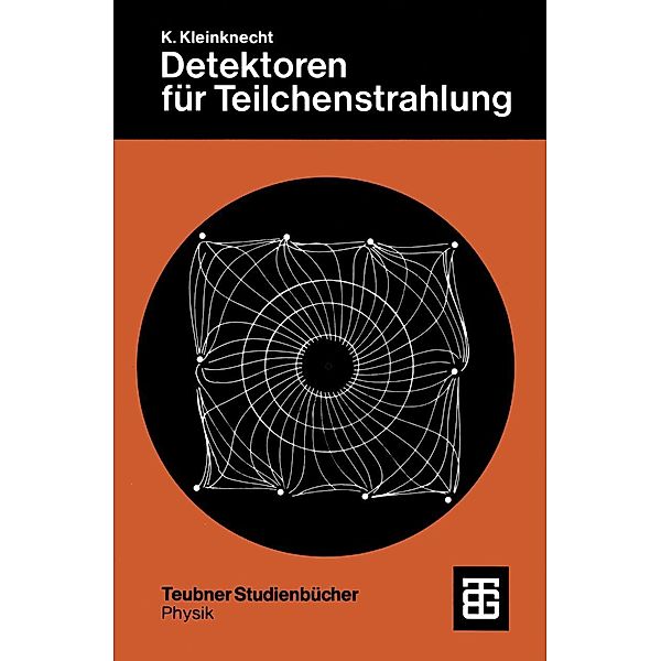 Detektoren für Teilchestrahlung / Teubner Studienbücher Physik, Konrad Kleinknecht