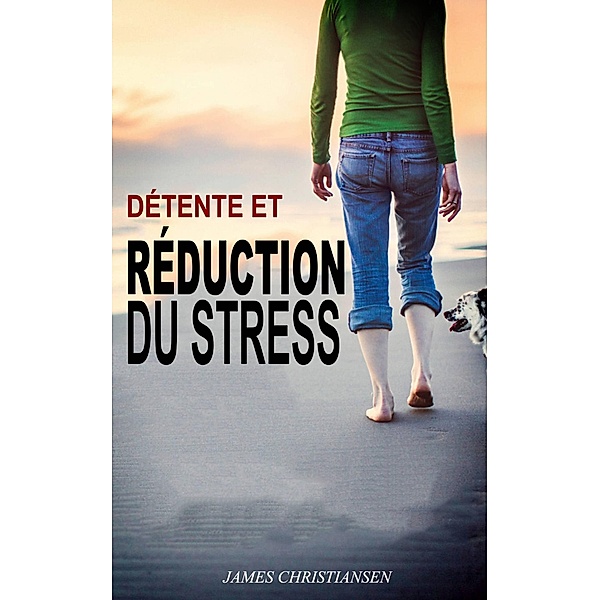 Détente et Réduction du Stress, James Christiansen