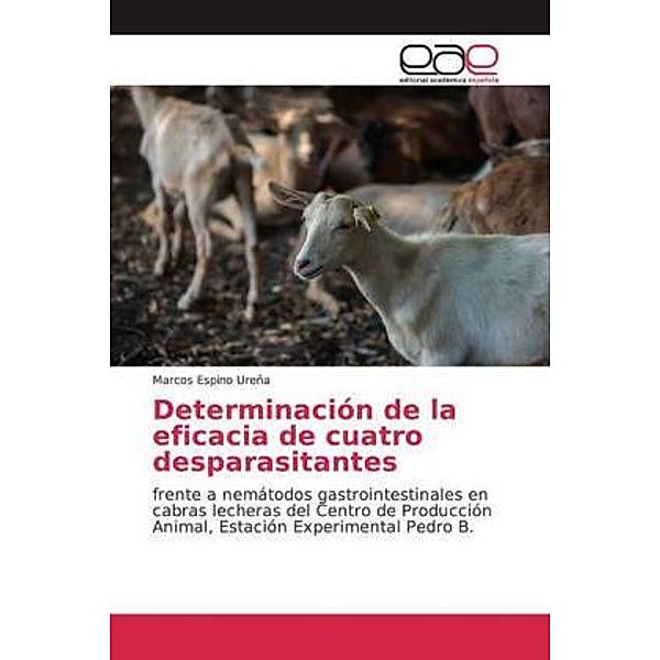 Determinación de la eficacia de cuatro desparasitantes, Marcos Espino Ureña
