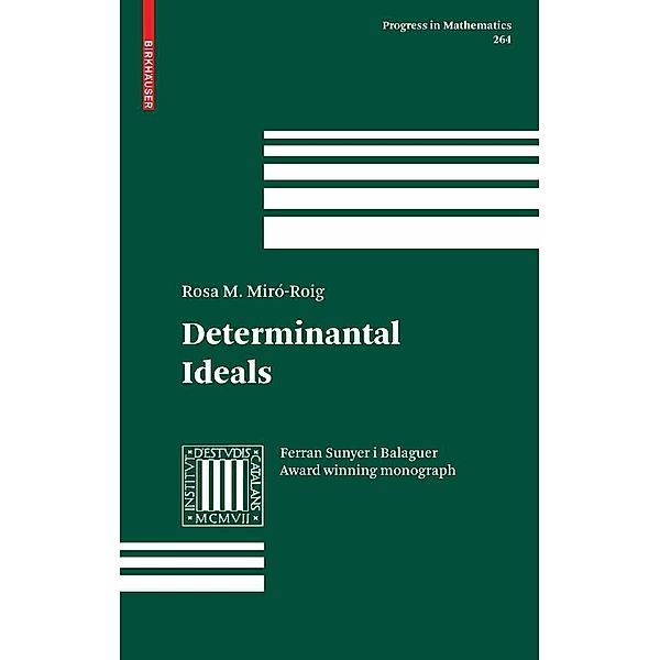 Determinantal Ideals / Progress in Mathematics Bd.264, Rosa M. Miró-Roig