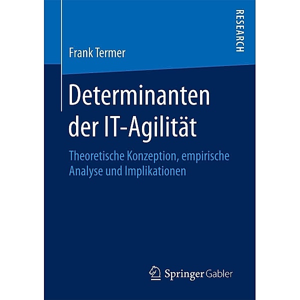 Determinanten der IT-Agilität, Frank Termer